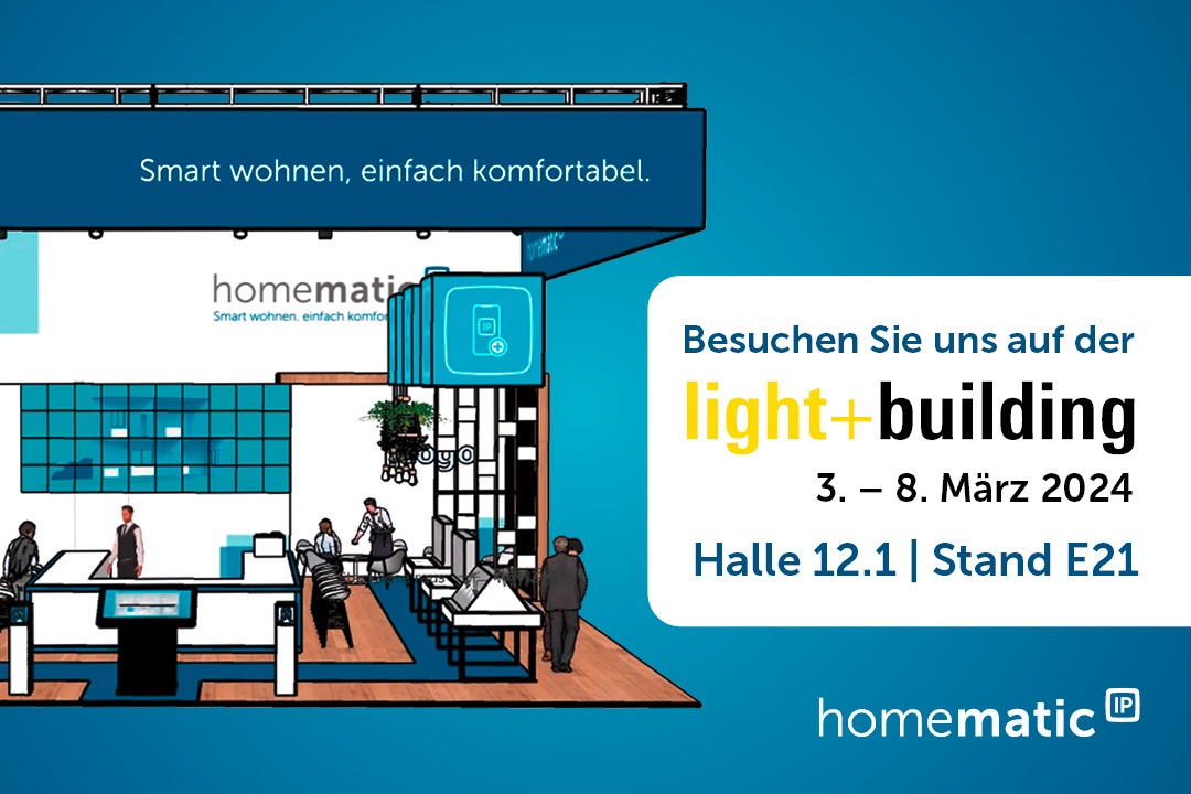 Homematic IP zeigt Smart Home Innovationen auf der Light + Building ... - Industry Innovation Connection Building Home Protection